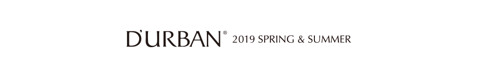 D'URBAN 2019 Spring & Summer