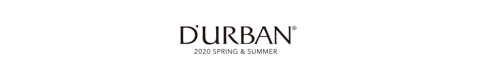 D'URBAN 2020 Spring & Summer
